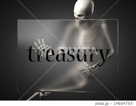treasury word on glass and skeleton 14604703
