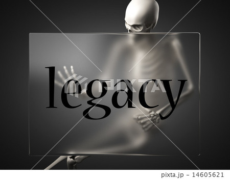 legacy word on glass and skeleton 14605621