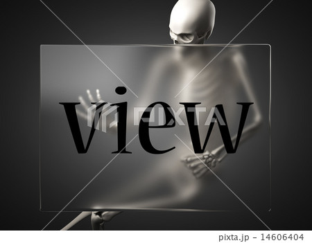view word on glass and skeleton 14606404