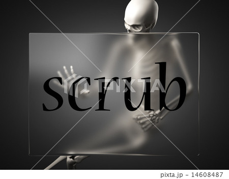 scrub word on glass and skeleton 14608487