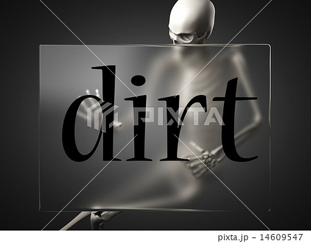 dirt word on glass and skeleton dirt word on glass and skeleton 14609547