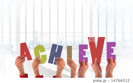 Composite image of hands showing achieve Composite image of hands showing achieve 14766522