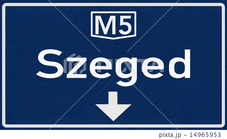 Szeged Hungary Highway Road Sign 14965953