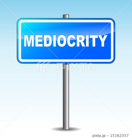 Vector mediocrity signpost 15162357