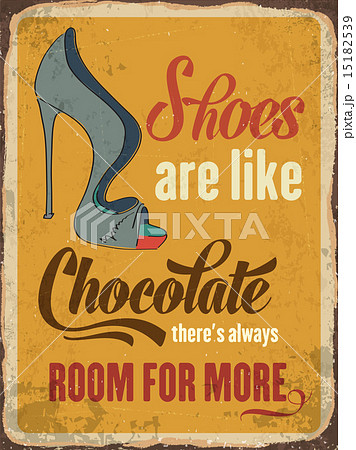 Retro metal sign "Shoes are like chocolate" 15182539
