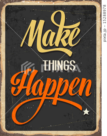 Retro metal sign "Makes things happen" 15288978