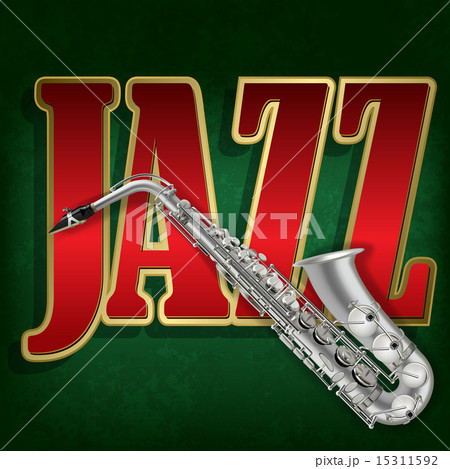 grunge background with saxophone and word Jazz grunge background with saxophone and word Jazz 15311592
