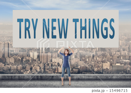 Try new things Try new things 15496715