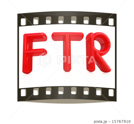 "FTR" 3d red text. The film strip "FTR" 3d red text. The film strip 15767910