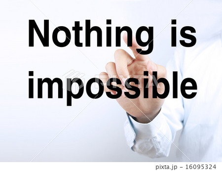 Nothing is impossible Nothing is impossible 16095324