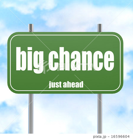 Green road sign with big chance word Green road sign with big chance word 16596604