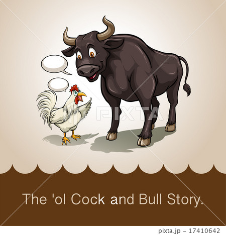 The ol cock and bull story The ol cock and bull story 17410642