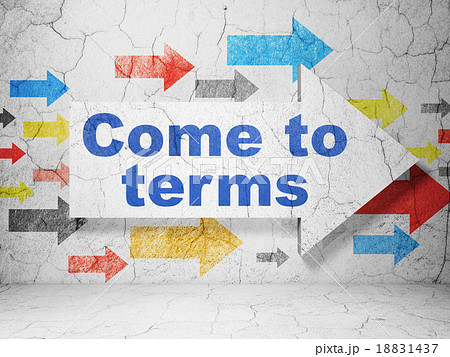 Law concept: arrow with Come To Terms on grunge 18831437