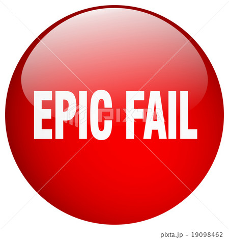 epic fail red round gel isolated push button epic fail red round gel isolated push button 19098462