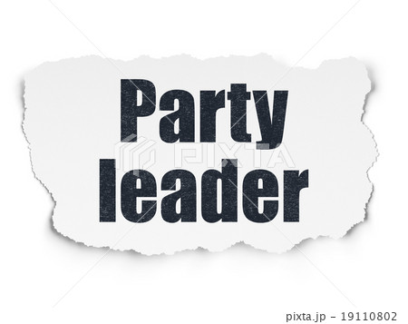 Political concept: Party Leader on Torn Paper Political concept: Party Leader on Torn Paper 19110802