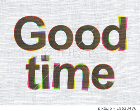 Timeline concept: Good Time on fabric texture Timeline concept: Good Time on fabric texture 19623476