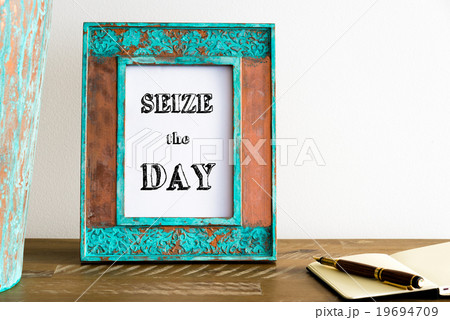 Vintage photo frame with text SEIZE THE DAY Vintage photo frame with text SEIZE THE DAY 19694709
