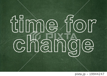 Time concept: Time for Change on chalkboard Time concept: Time for Change on chalkboard 19944247