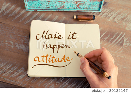 Handwritten text MAKE IT HAPPEN ATTITUDE Handwritten text MAKE IT HAPPEN ATTITUDE 20122147