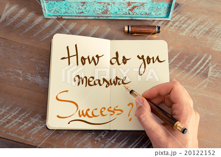 Handwritten text HOW DO YOU MEASURE SUCCESS ? Handwritten text HOW DO YOU MEASURE SUCCESS ? 20122152