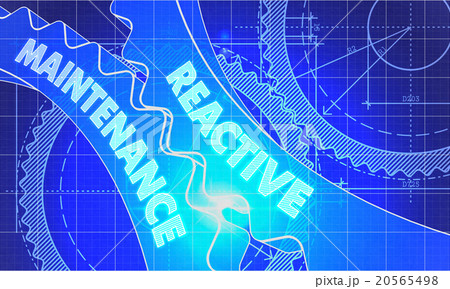 Reactive Maintenance on Blueprint of Cogs. Reactive Maintenance on Blueprint of Cogs. 20565498
