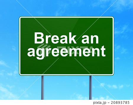 Law concept: Break An Agreement on road sign Law concept: Break An Agreement on road sign 20893785
