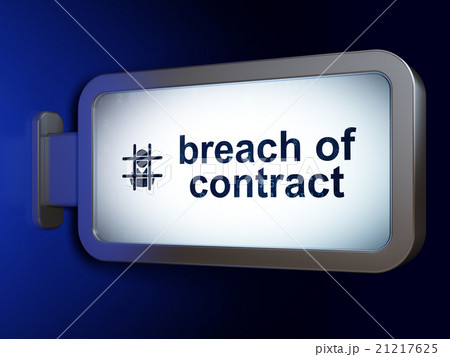 Law concept: Breach Of Contract and Criminal on Law concept: Breach Of Contract and Criminal on 21217625