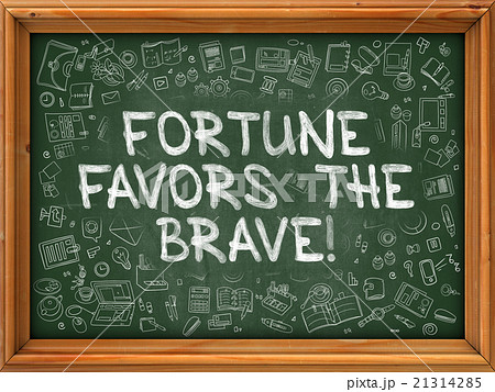 Fortune Favors the Brave - Hand Drawn on Green 21314285