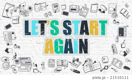 Lets Start Again on White Brick Wall. 21510111