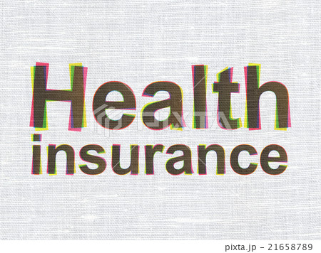 Insurance concept: Health Insurance on fabric Insurance concept: Health Insurance on fabric 21658789