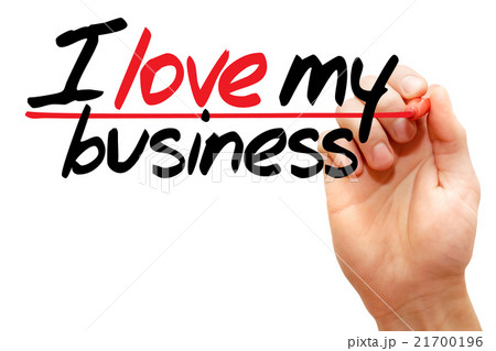 I love my business I love my business 21700196