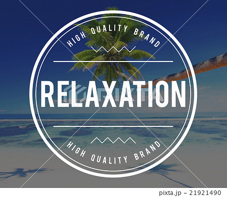 Relax Relaxation Chill Rest Serenity Peace Freedom Concept Relax Relaxation Chill Rest Serenity Peace Freedom Concept 21921490