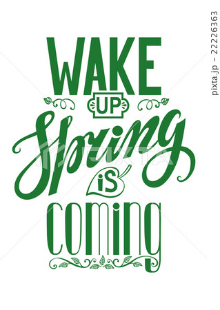 Spring is coming.Lettering quotes 22226363