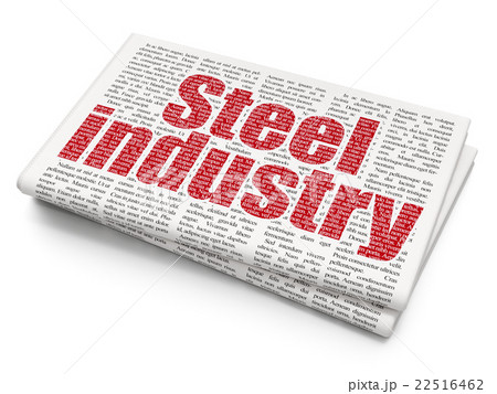 Industry concept: Steel Industry on Newspaper Industry concept: Steel Industry on Newspaper 22516462