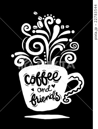 Coffee and friends Lettering on coffee cup shapeのイラスト素材 ...