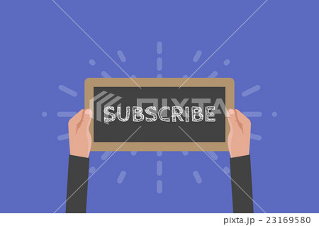 Hand holding sign subscribe vector illustration. Hand holding sign subscribe vector illustration. 23169580