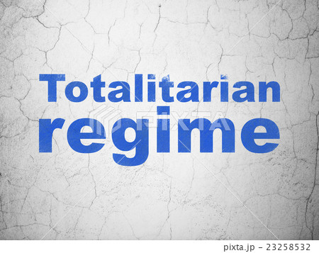 Politics concept: Totalitarian Regime on wall Politics concept: Totalitarian Regime on wall 23258532