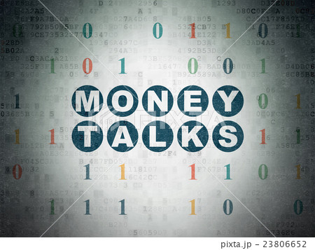 Business concept: Money Talks on Digital Data 23806652