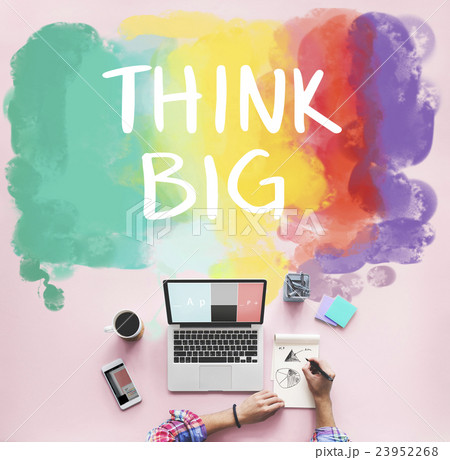 Think Big Attitude Creative Inspiration Optimism Concept Think Big Attitude Creative Inspiration Optimism Concept 23952268