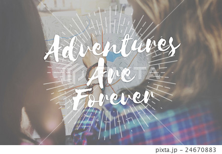 Adventures are forever Journey Travel Trip Concept Adventures are forever Journey Travel Trip Concept 24670883