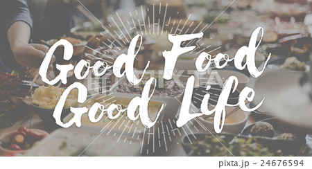 Good Food Good Life Gourmet Cuisine Catering Culinary Concept 24676594