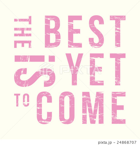 Inspirational grunge Typographic Quote - The Best Inspirational grunge Typographic Quote - The Best 24868707