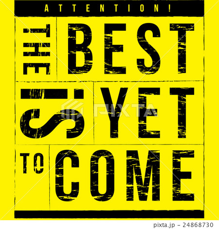 Inspirational grunge Typographic Quote - The Best Inspirational grunge Typographic Quote - The Best 24868730