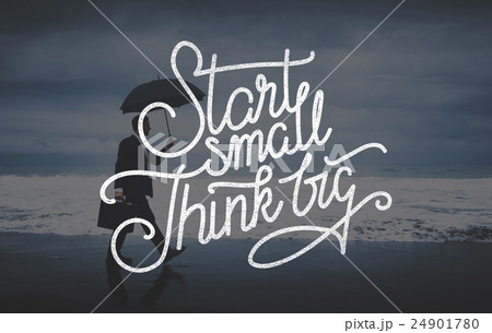 Start Small Think Big Ideas Creativity Aspirations Concept 24901780