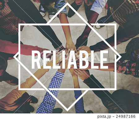 Reliable Reliability Dependable Trustworthy Concept 24987166