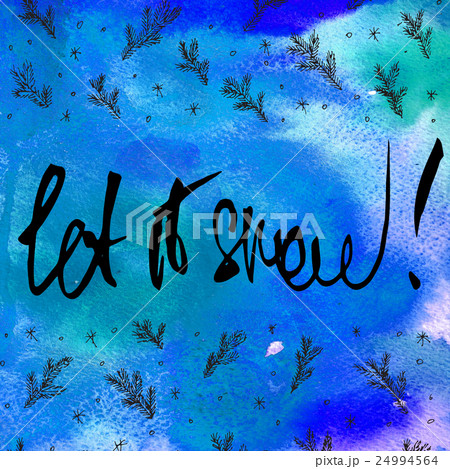 Hand written text Let it snow. Watercolor  24994564