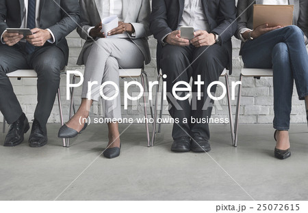 Proprietor Business Owner Founder Chairman Management Concept Proprietor Business Owner Founder Chairman Management Concept 25072615