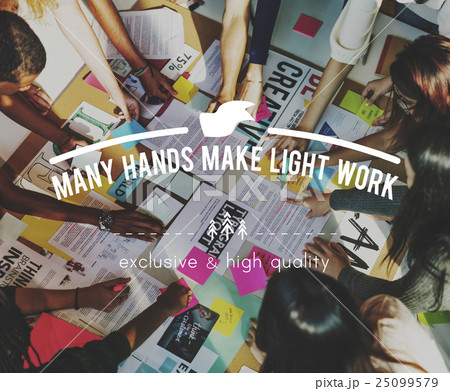 Many Hands Make Light Work Teamwork Collaboration Concept Many Hands Make Light Work Teamwork Collaboration Concept 25099579