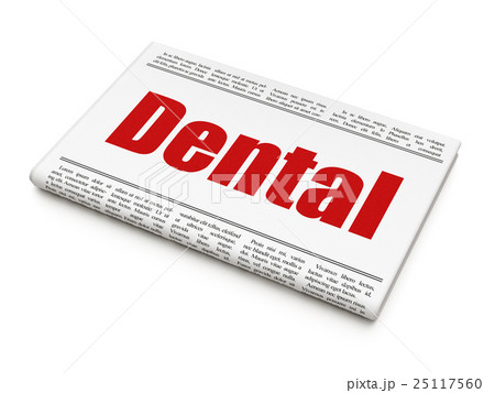Healthcare concept: newspaper headline Dental Healthcare concept: newspaper headline Dental 25117560