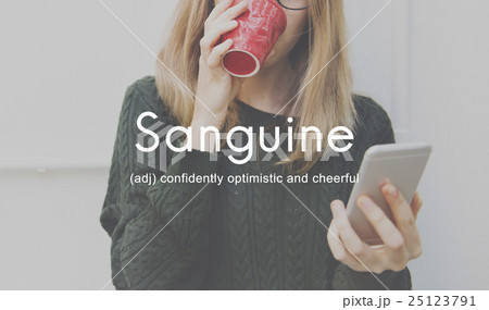 Sanguine Lifestyle Confidence Optimistic Concept Sanguine Lifestyle Confidence Optimistic Concept 25123791